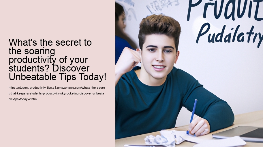 What's the secret that keeps a student's productivity skyrocketing? Discover Unbeatable Tips Today!